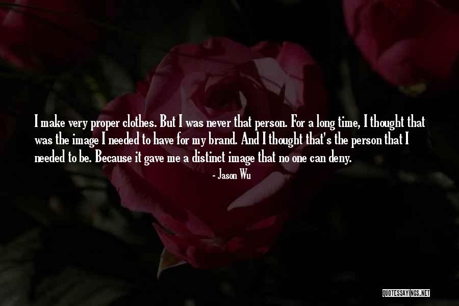 Proper Time Quotes By Jason Wu Proper Time Quotes By Jason Wu