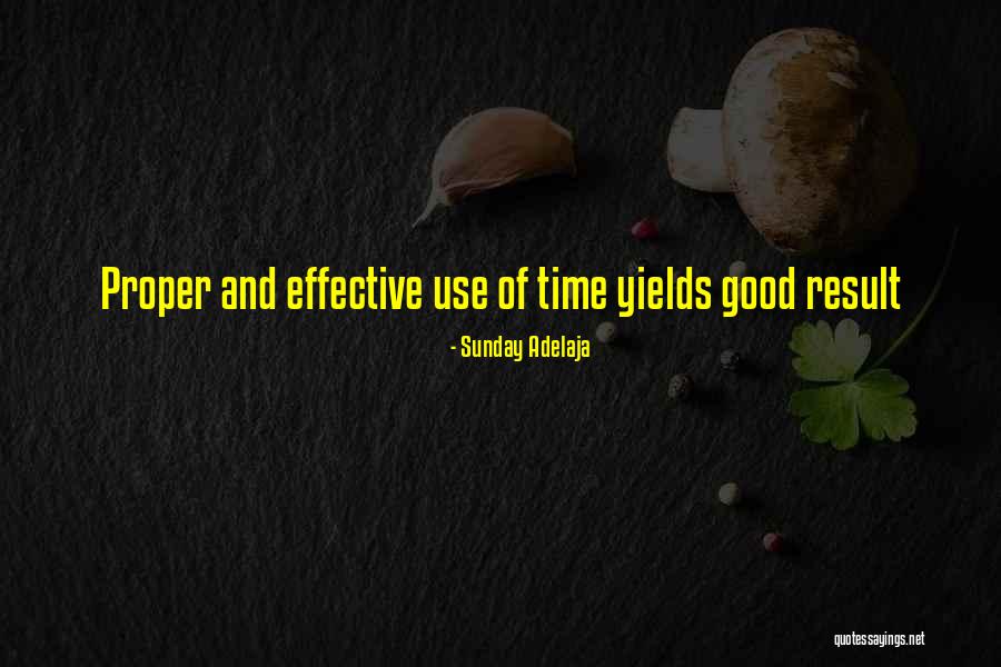 Proper Time Quotes By Sunday Adelaja Proper Time Quotes By Sunday Adelaja