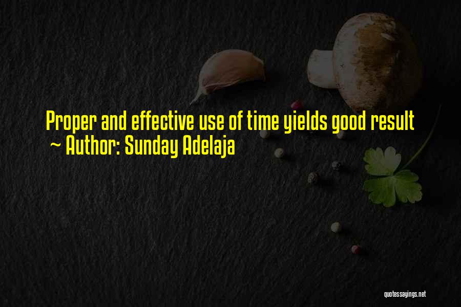 Proper Use Of Time Quotes By Sunday Adelaja