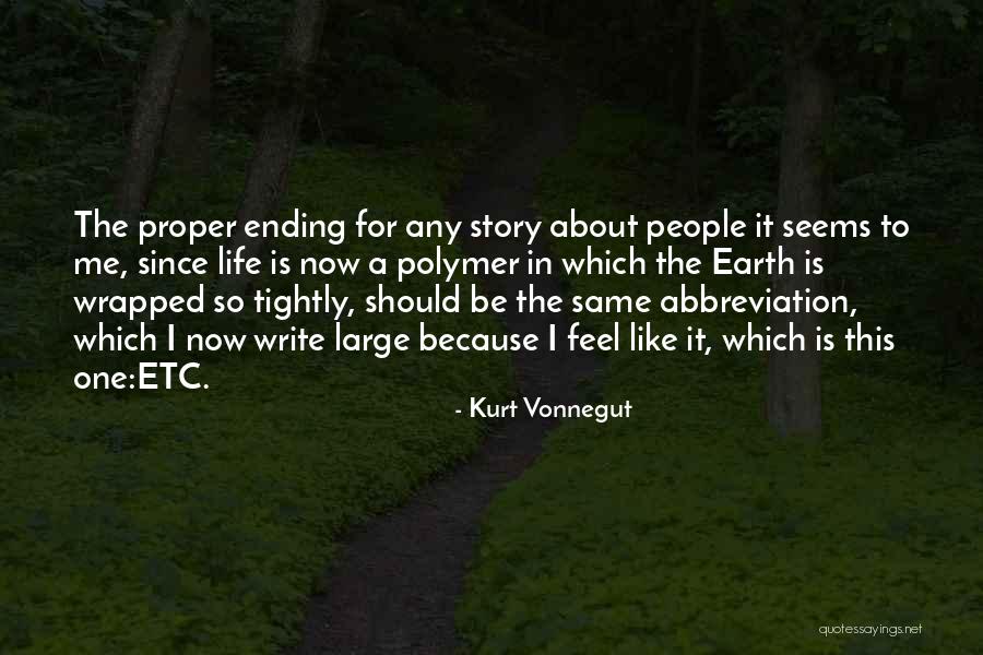 Proper Writing Quotes By Kurt Vonnegut Proper Writing Quotes By Kurt Vonnegut