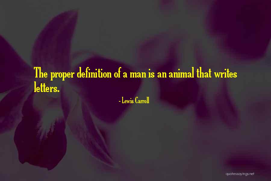 Proper Writing Quotes By Lewis Carroll Proper Writing Quotes By Lewis Carroll