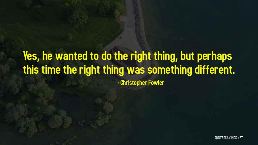 Properlike Quotes By Christopher Fowler Properlike Quotes By Christopher Fowler