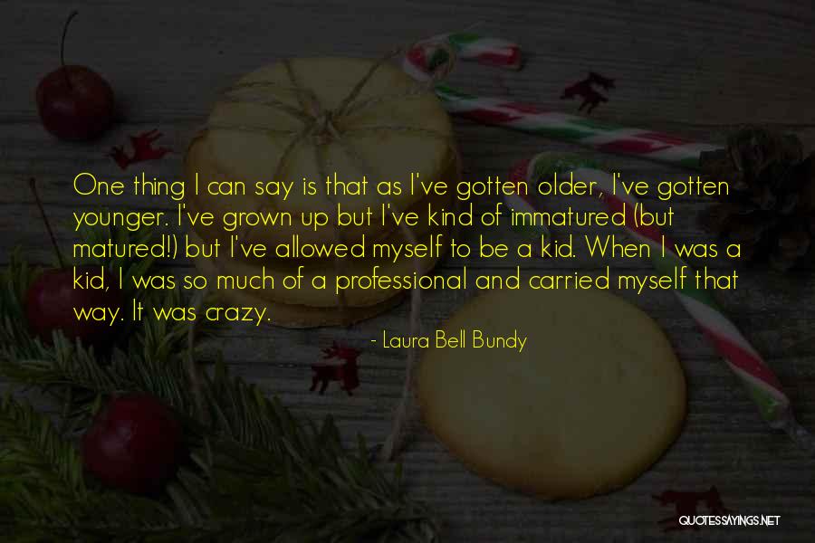 Propertarian Institute Quotes By Laura Bell Bundy Propertarian Institute Quotes By Laura Bell Bundy