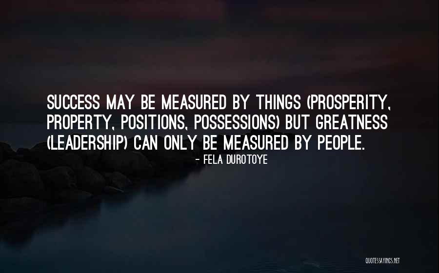 Property Possessions Quotes By Fela Durotoye Property Possessions Quotes By Fela Durotoye