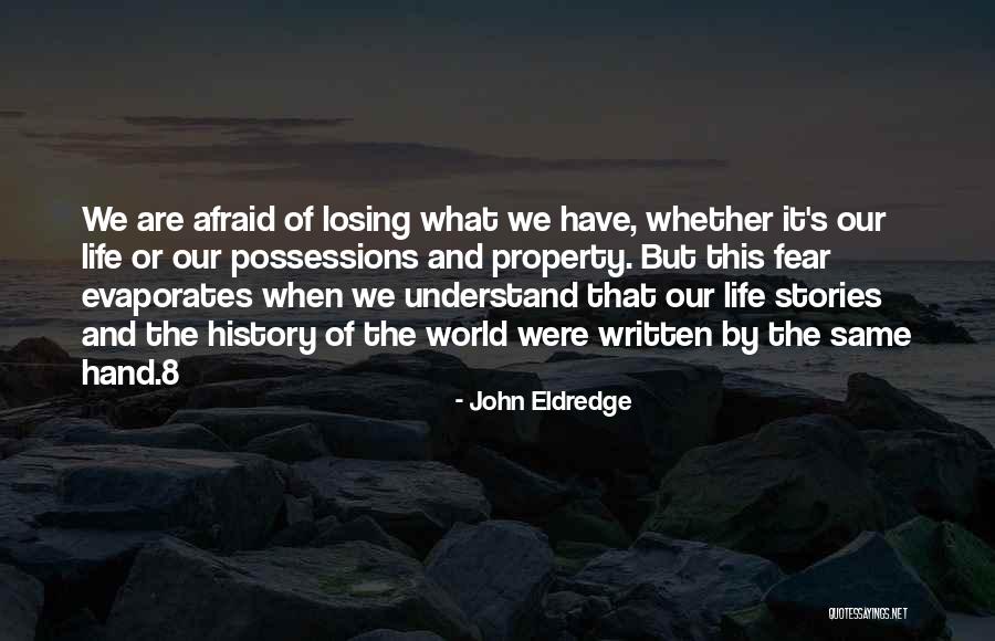 Property Possessions Quotes By John Eldredge Property Possessions Quotes By John Eldredge