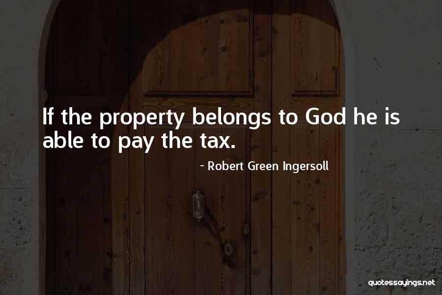 Property Quotes By Robert Green Ingersoll