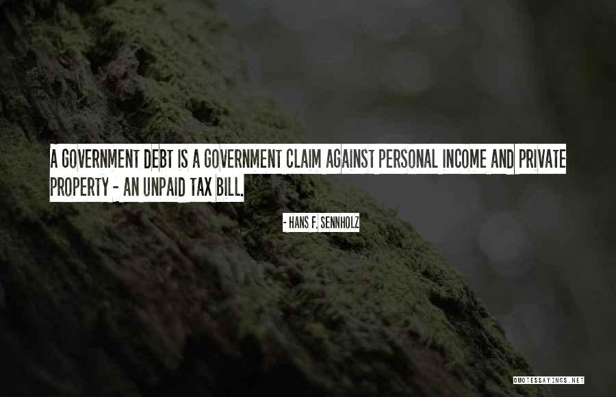 Property Tax Quotes By Hans F. Sennholz Property Tax Quotes By Hans F. Sennholz