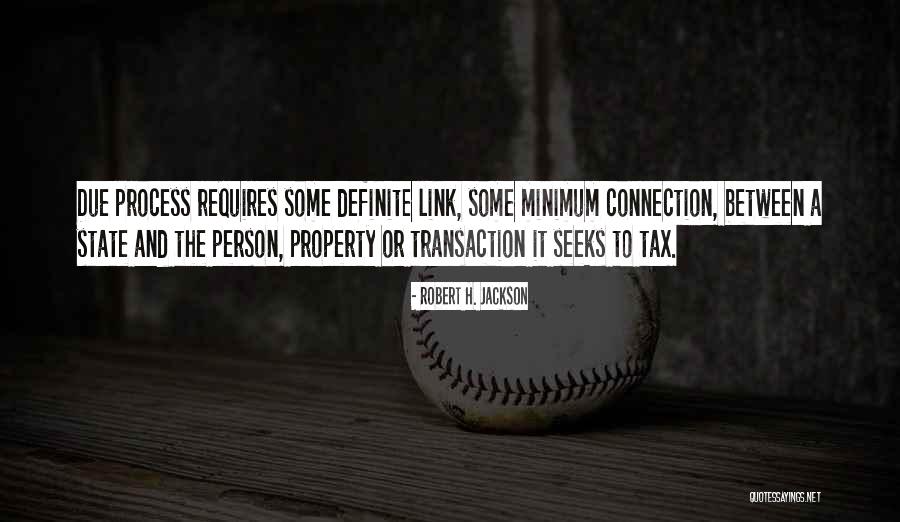 Property Tax Quotes By Robert H. Jackson Property Tax Quotes By Robert H. Jackson