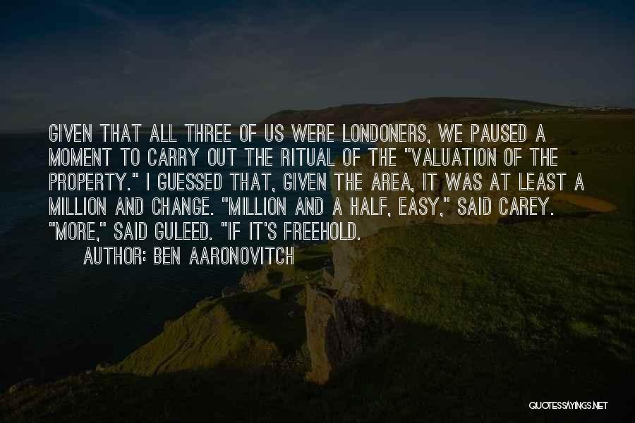 Property Valuation Quotes By Ben Aaronovitch