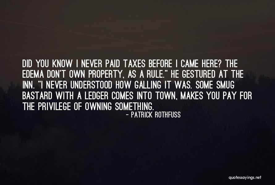 Property You Quotes By Patrick Rothfuss Property You Quotes By Patrick Rothfuss