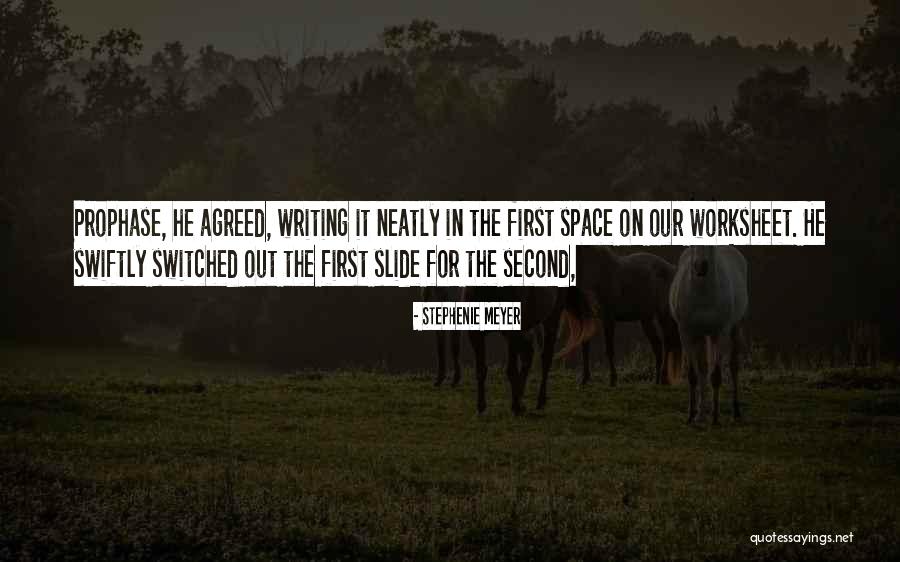 Prophase 1 Quotes By Stephenie Meyer