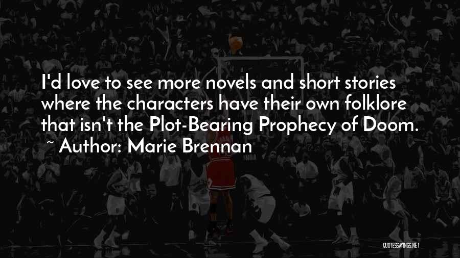 Prophecy 2 Quotes By Marie Brennan