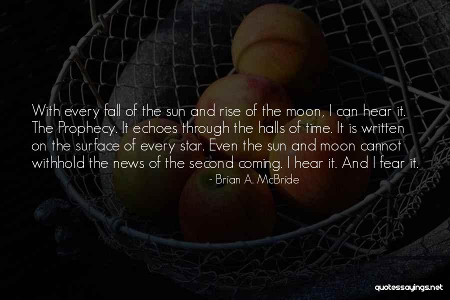 Prophecy In Fiction Quotes By Brian A. McBride Prophecy In Fiction Quotes By Brian A. McBride
