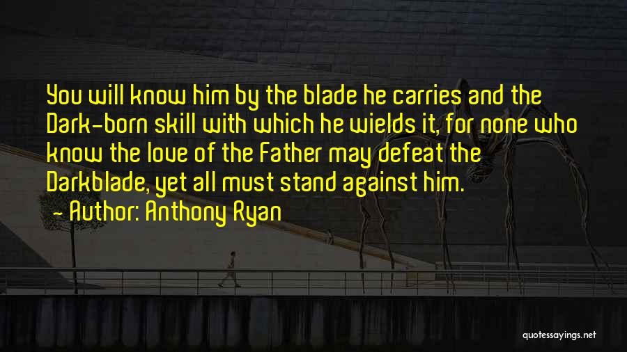 Prophecy Quotes By Anthony Ryan