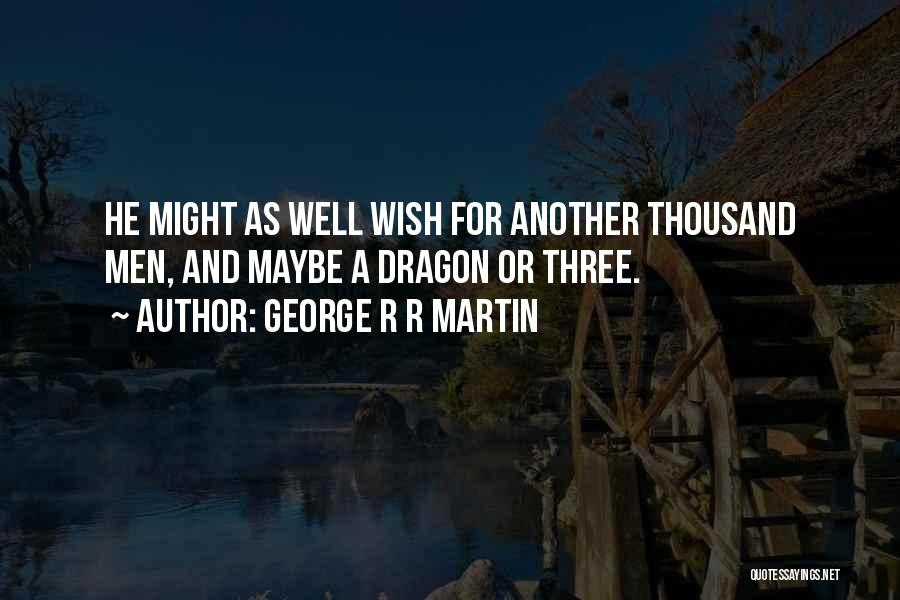 Prophecy Quotes By George R R Martin