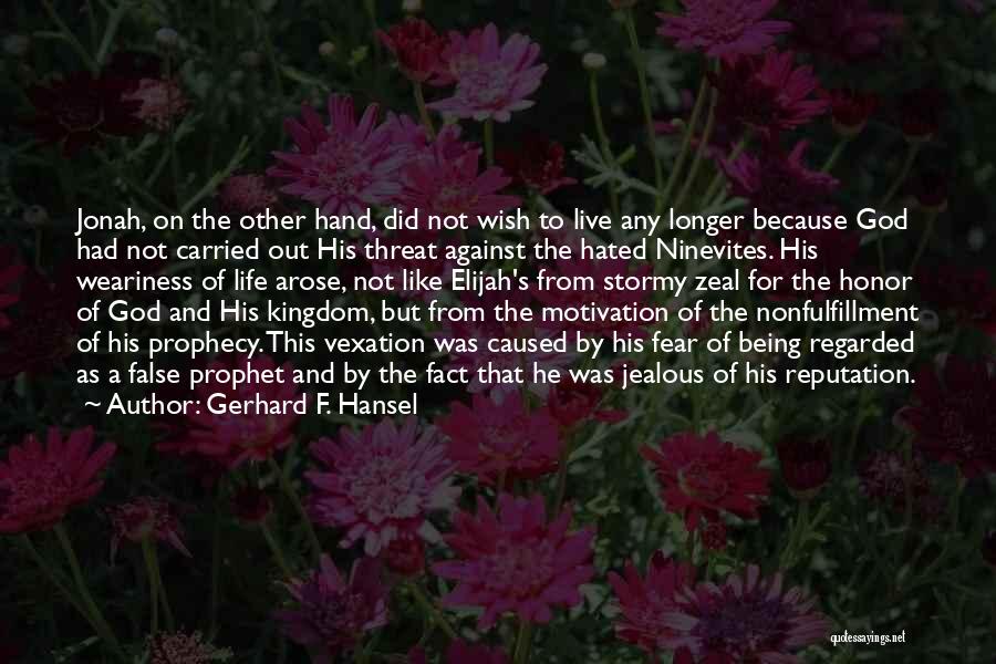 Prophet Elijah Quotes By Gerhard F. Hansel