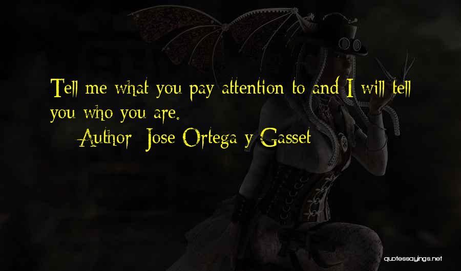 Prophet Idris Quotes By Jose Ortega Y Gasset