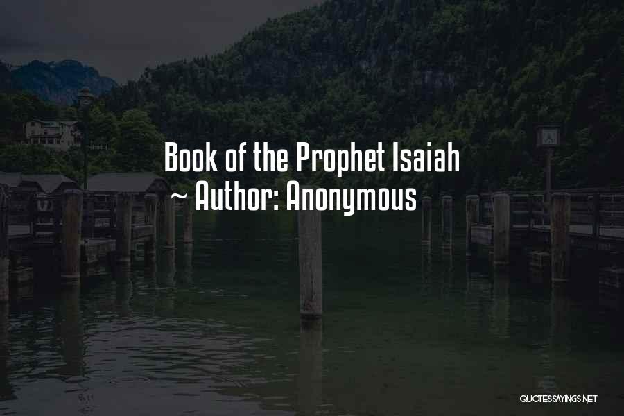 Prophet Isaiah Quotes By Anonymous