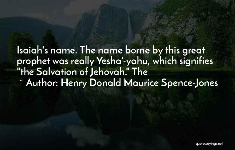 Prophet Isaiah Quotes By Henry Donald Maurice Spence-Jones