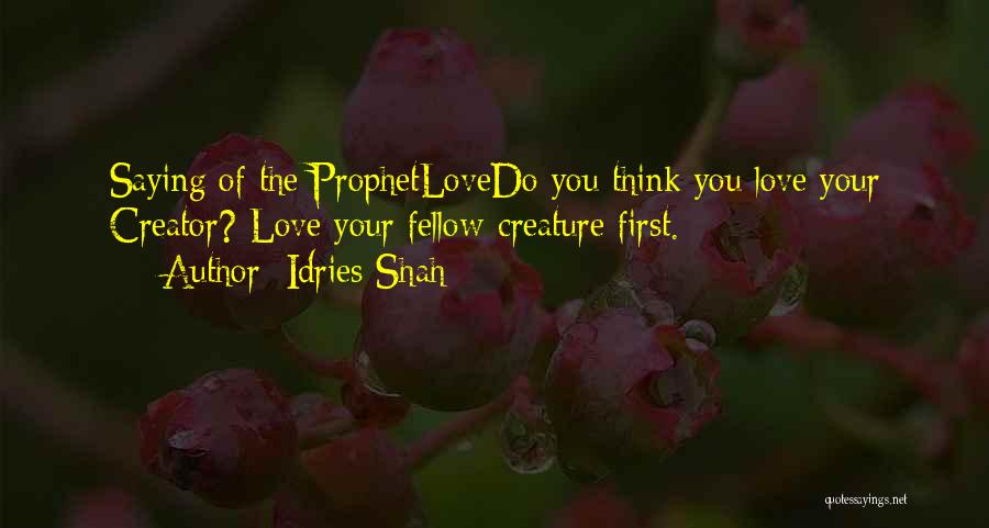 Prophet Love Quotes By Idries Shah