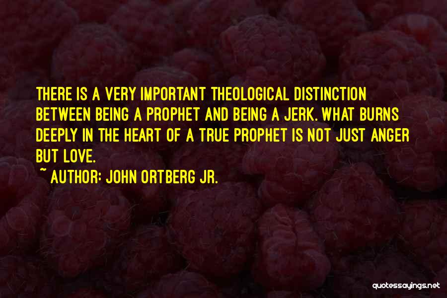 Prophet Love Quotes By John Ortberg Jr.
