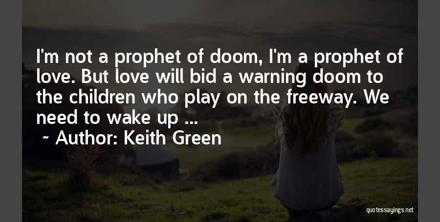 Prophet Love Quotes By Keith Green