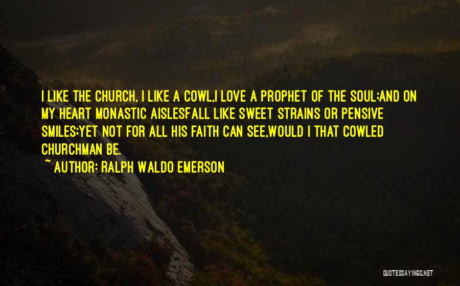 Prophet Love Quotes By Ralph Waldo Emerson