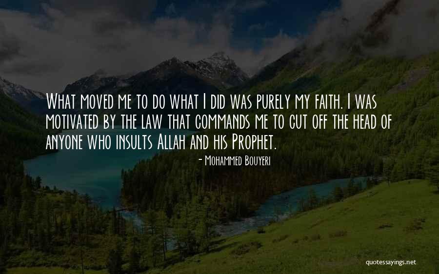 Prophet Mohammed Quotes By Mohammed Bouyeri Prophet Mohammed Quotes By Mohammed Bouyeri