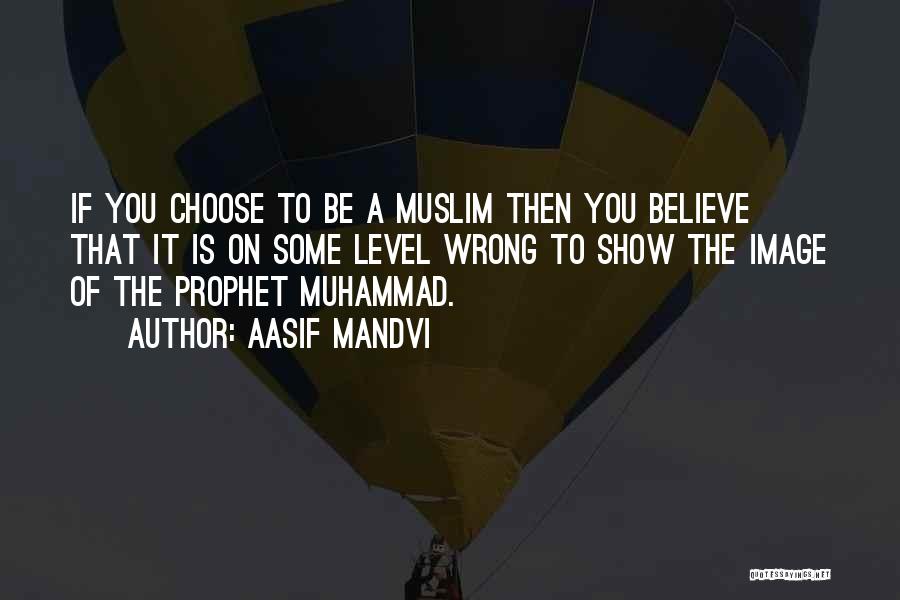 Prophet Muhammad P.b.u.h Quotes By Aasif Mandvi