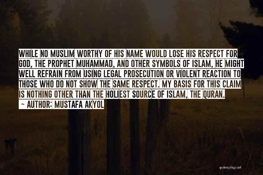 Prophet Muhammad P.b.u.h Quotes By Mustafa Akyol