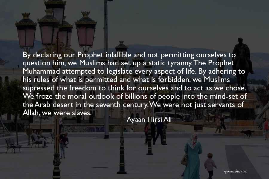 Prophet Muhammad S A W Quotes By Ayaan Hirsi Ali