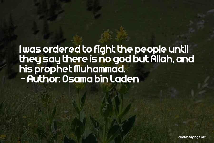 Prophet Muhammad S A W Quotes By Osama Bin Laden