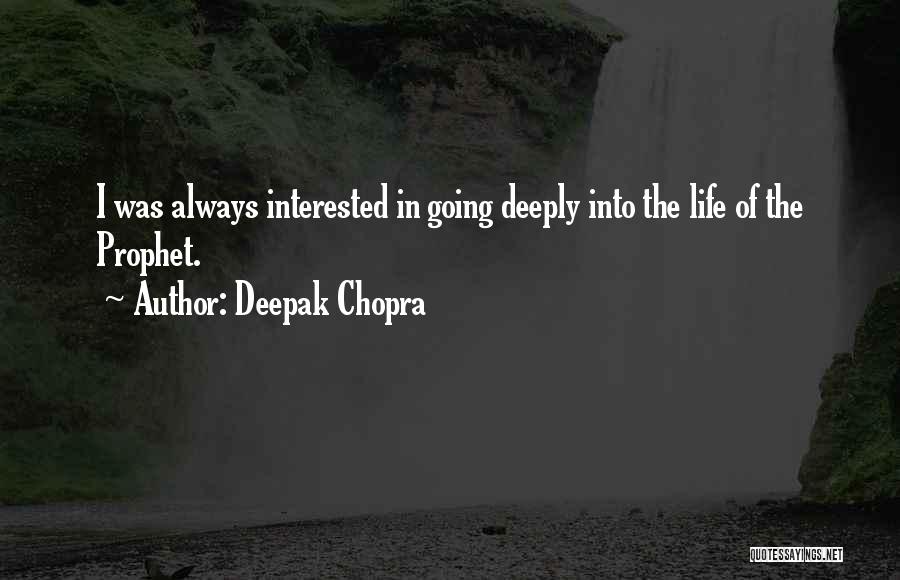 Prophet Quotes By Deepak Chopra