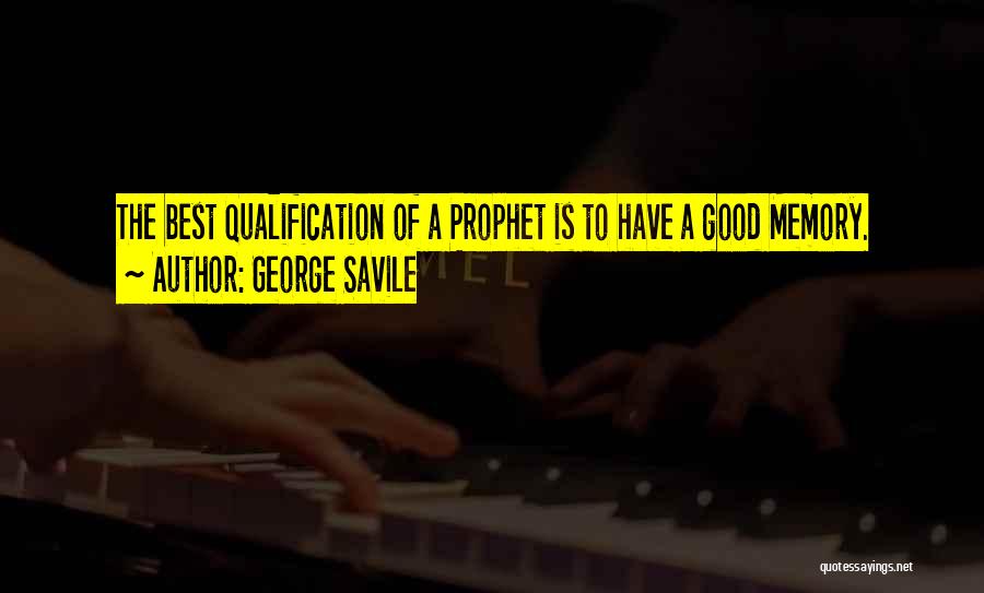 Prophet Quotes By George Savile