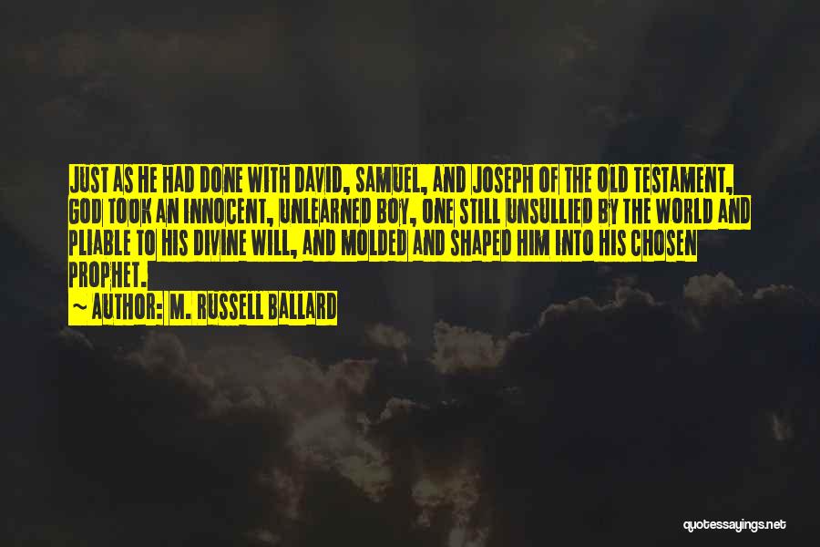 Prophet Quotes By M. Russell Ballard