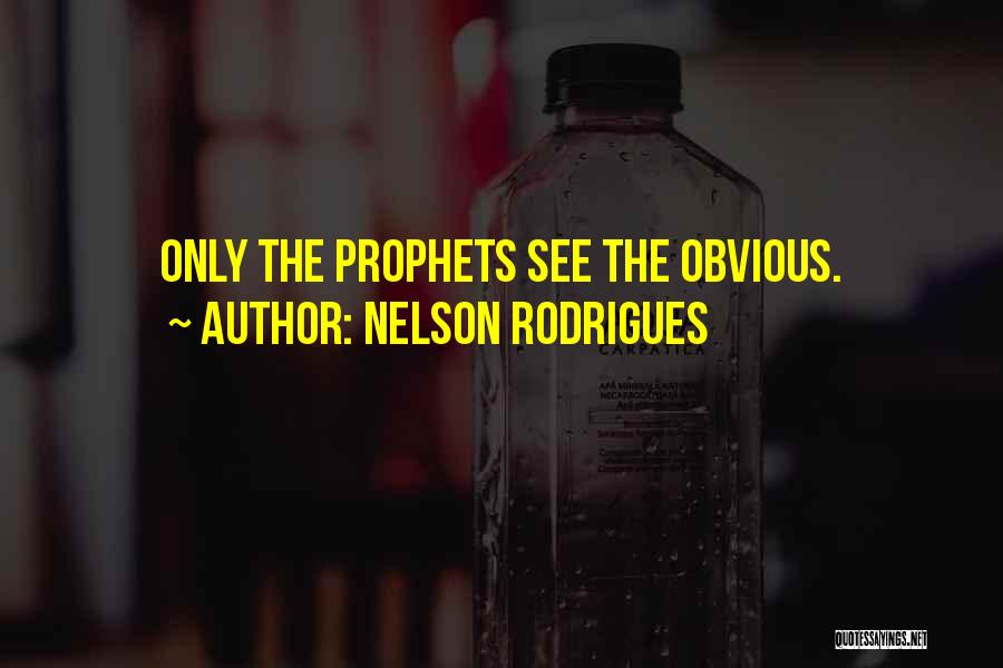 Prophet Quotes By Nelson Rodrigues