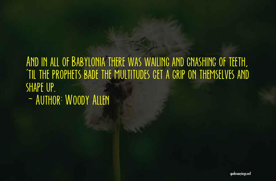 Prophet Quotes By Woody Allen