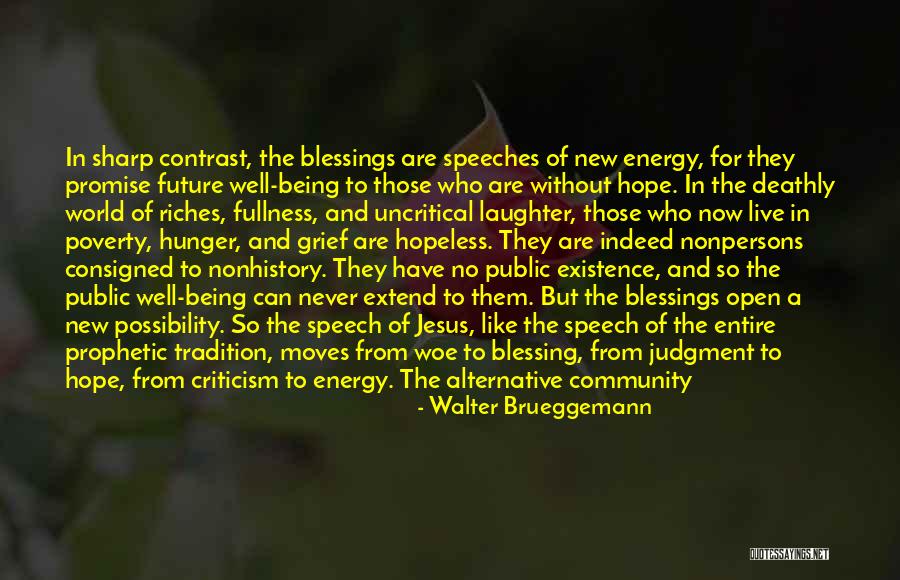 Prophetic Blessing Quotes By Walter Brueggemann