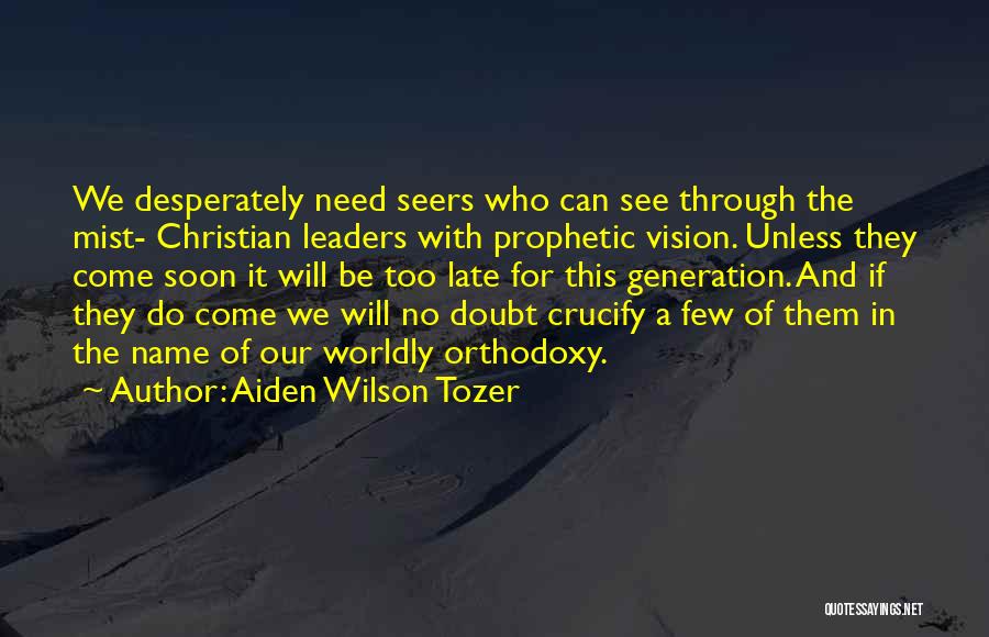 Prophetic Christian Quotes By Aiden Wilson Tozer