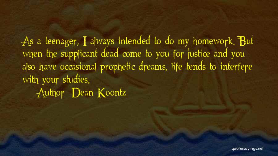 Prophetic Dreams Quotes By Dean Koontz