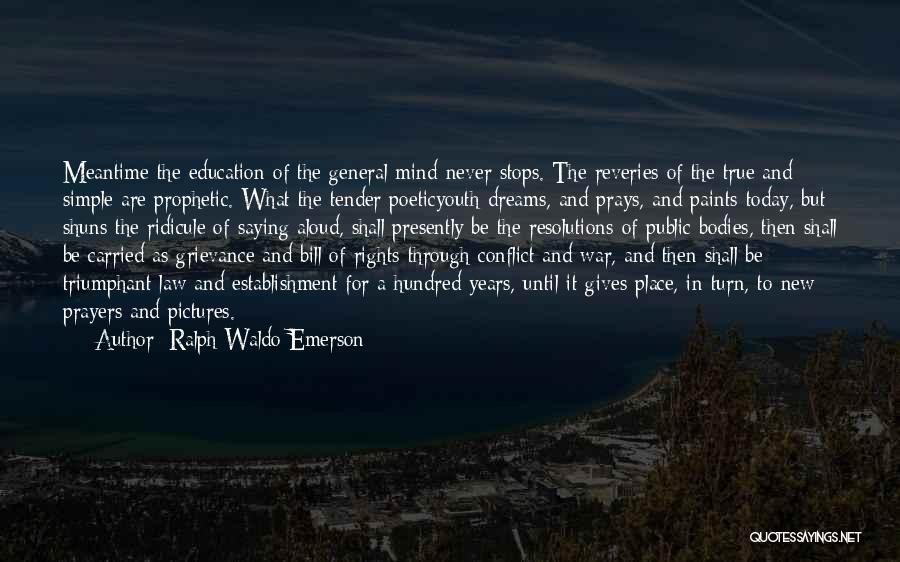 Prophetic Dreams Quotes By Ralph Waldo Emerson