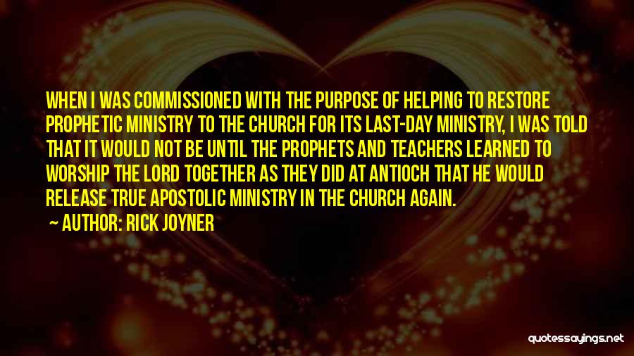 Prophetic Ministry Quotes By Rick Joyner