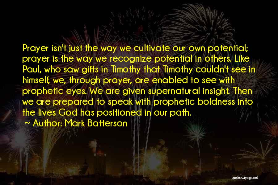 Prophetic Prayer Quotes By Mark Batterson