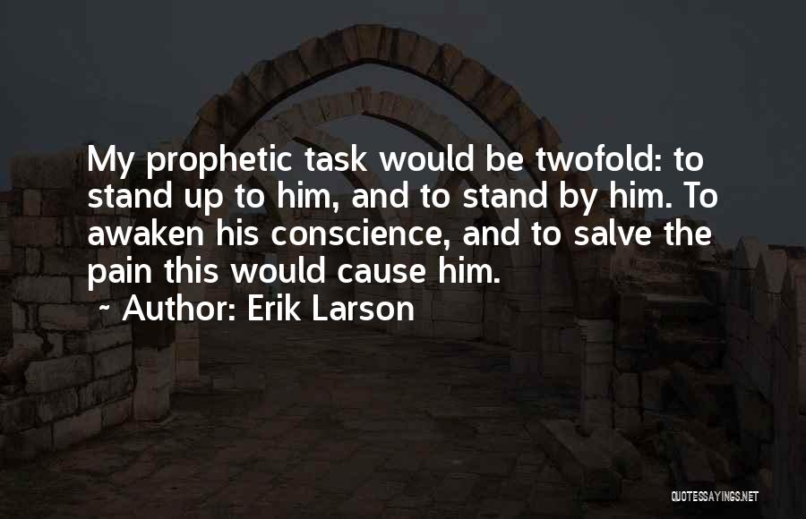 Prophetic Quotes By Erik Larson