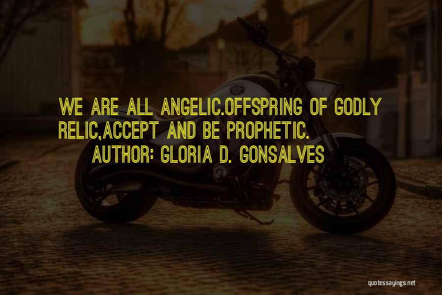 Prophetic Quotes By Gloria D. Gonsalves