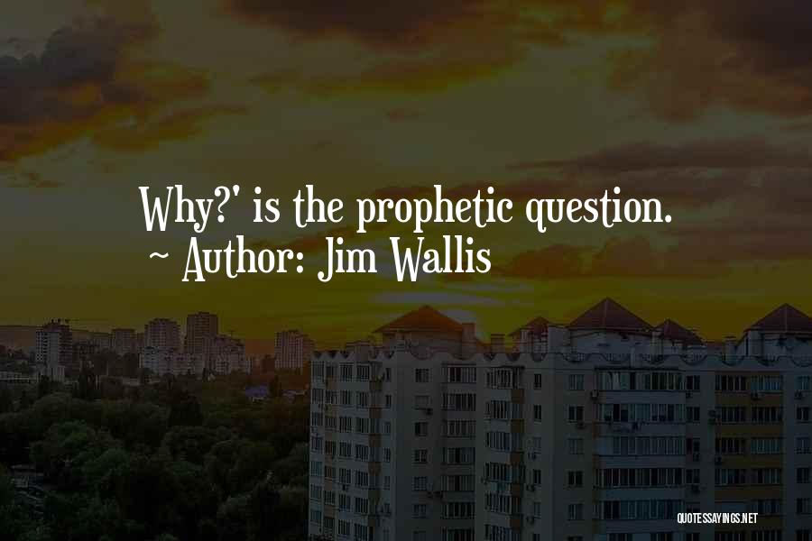 Prophetic Quotes By Jim Wallis
