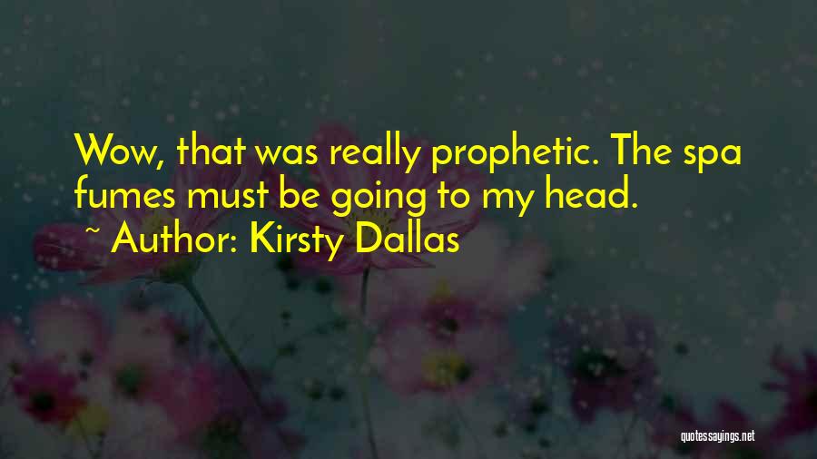 Prophetic Quotes By Kirsty Dallas