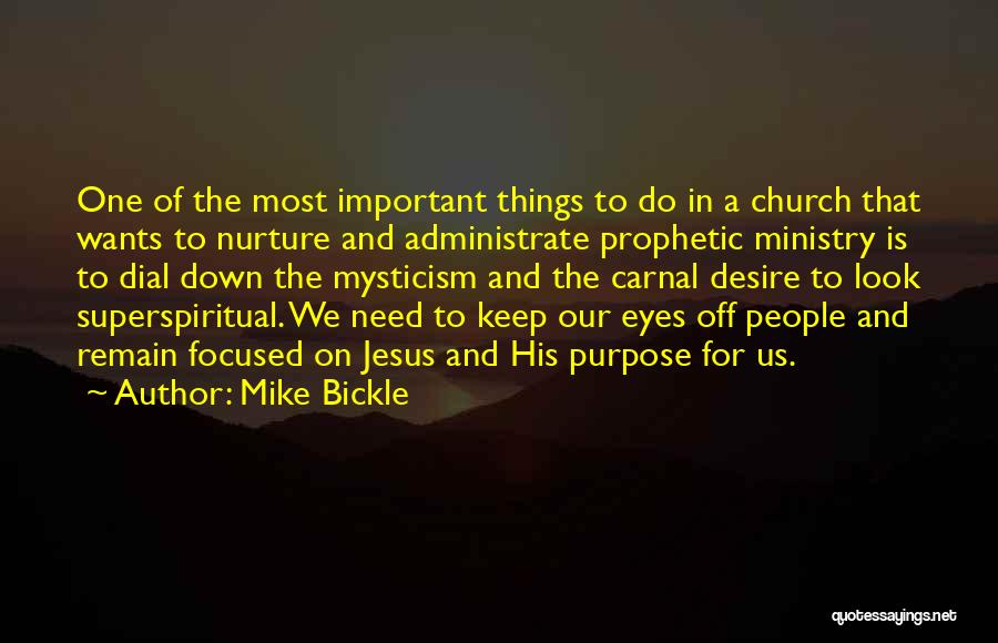 Prophetic Quotes By Mike Bickle