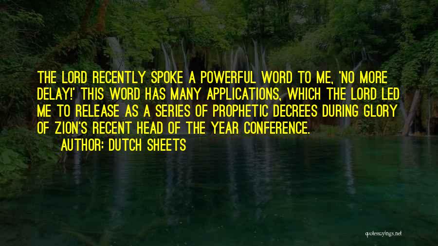 Prophetic Word Quotes By Dutch Sheets