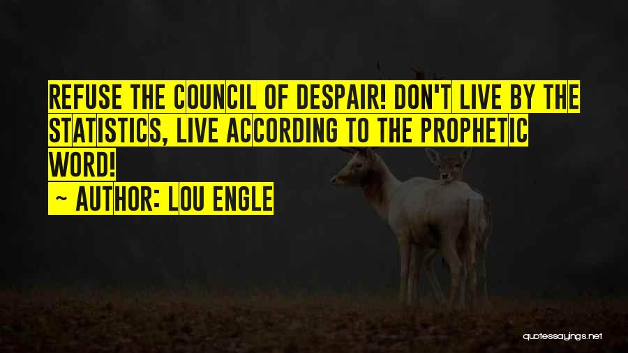 Prophetic Word Quotes By Lou Engle